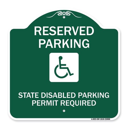 SIGNMISSION Reserved Parking State Disabled Parking Permit Required Handicapped Alum, 18" x 18", GW-1818-23008 A-DES-GW-1818-23008